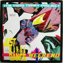 12inch Vinyl Single - The Todd Terry Project - Weekend / Just Wanna Dance