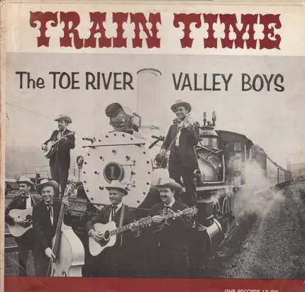 The Toe River Valley Boys - Train Time