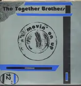 Together Brothers - Movin' On Up