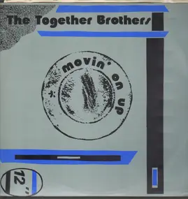 Together Brothers - Movin' On Up