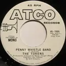 7inch Vinyl Single - The Tokens - Penny Whistle Band