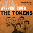 7inch Vinyl Single - The Tokens - B'wa Nina (Pretty Girl) / Weeping River