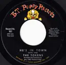 7inch Vinyl Single - The Tokens - He's In Town
