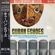 The Tokyo Cuban Boys - Cuban Echoes