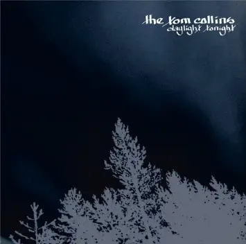 The Tom Collins - Daylight Tonight