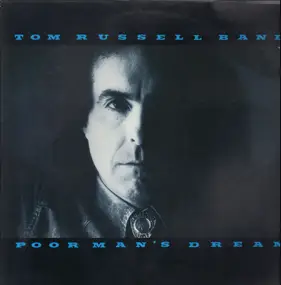 Tom Russell Band - Poor Man's Dream