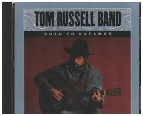 Tom Russell Band - Road to Bayamon