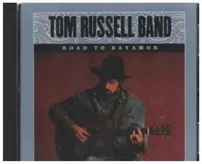 Tom Russell Band - Road to Bayamon