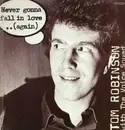 12'' - The Tom Robinson With Voice Squad - Never Gonna Fall In Love..(Again)