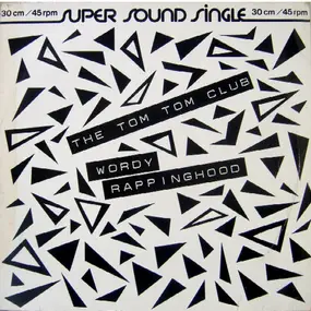 Tom Tom Club - Wordy Rappinghood