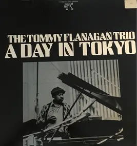 Tommy Flanagan - A Day In Tokyo