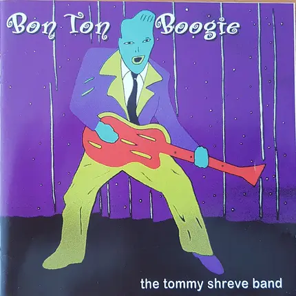 The Tommy Shreve Band - Bon Ton Boogie