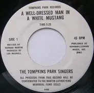 The Tompkins Park Singers - A Well-Dressed Man In A White Mustang / Won't It Be Nice?