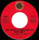 7inch Vinyl Single - The Tompkins Park Singers - Did You Give The World Some Love Today Babe?
