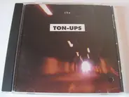 The Ton-Ups - Ton-Ups