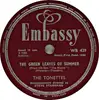 Schellack - The Tonettes / Steve Stannard And His Group - The Green Leaves Of Summer / Gurney Slade