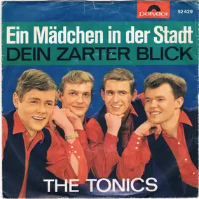 Tonics - Ein Mädchen In Der Stadt / Dein Zarter Blick