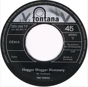 7inch Vinyl Single - The Tonics - Hugger Mugger Mummery / Daddy