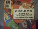 7inch Vinyl Single - The Tony Hendrik Five - Down By The Riverside / O Sole Mio