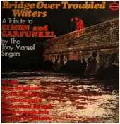 The Tony Mansell Singers - A Tribute To Simon And Garfunkel