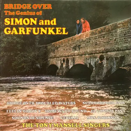 The Tony Mansell Singers - Bridge Over  - The Genius Of Simon And Garfunkel
