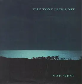 The Tony Rice Unit - Mar West