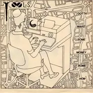 The Tools - Gotta Make Some Money Somehow