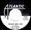7inch Vinyl Single - The Top Notes - Walkin' With Love / Wonderful Time