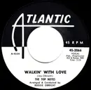 7inch Vinyl Single - The Top Notes - Walkin' With Love / Wonderful Time