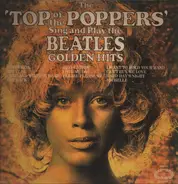 The Top Of The Poppers - Sing And Play The Beatles Golden Hits