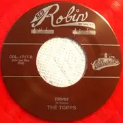 7inch Vinyl Single - The Topps - What Do You Do (To Make Me Love You So) / Tippin' - Red