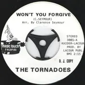 The Tornadoes - Won't You Forgive / Feel Like A Fool