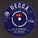 7inch Vinyl Single - The Tornados - The Ice Cream Man / Theme From 'The Scales Of Justice'