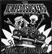 7inch Vinyl Single - The Torpedosuckers - Fuck The World! - EP
