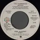 7inch Vinyl Single - The Tazmanian Devils - Feel Alright