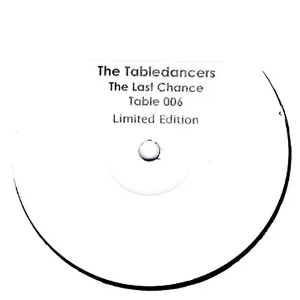 The Tabledancers - The Last Chance