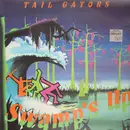LP - Tail Gators - Swamp's Up