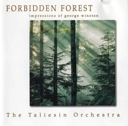 The Taliesin Orchestra - Forbidden Forest (Impressions Of George Winston)