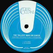 12inch Vinyl Single - The Tallest Man On Earth - Sometimes The Blues Is Just A Passing Bird