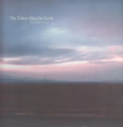 Tallest Man On Earth - Wild Hunt