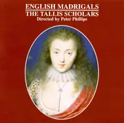 CD - The Tallis Scholars Directed By Peter Phillips - English Madrigals