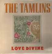 The Tamlins - Love Divine