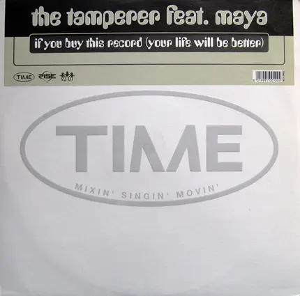 The Tamperer Feat. Maya - If You Buy This Record (Your Life Will Be Better)