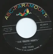 The Tams - The Truth Hurts / Why Did My Little Girl Cry