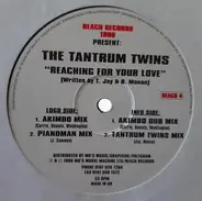 The Tantrum Twins - Reaching For Your Love
