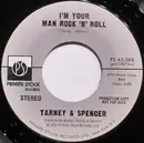 7inch Vinyl Single - The Tarney/Spencer Band - I'm Your Man Rock 'N' Roll