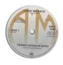 7inch Vinyl Single - The Tarney/Spencer Band - Takin' Me Back