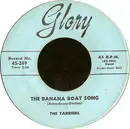 7inch Vinyl Single - The Tarriers - The Banana Boat Song / No Hidin' Place