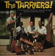The Tarriers - A Live Performance Recorded At " The Bitter End" Greenwich Village, New York City