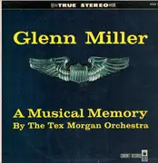 LP - The Tex Morgan Orchestra - Glenn Miller - A Musical Memory - Mono